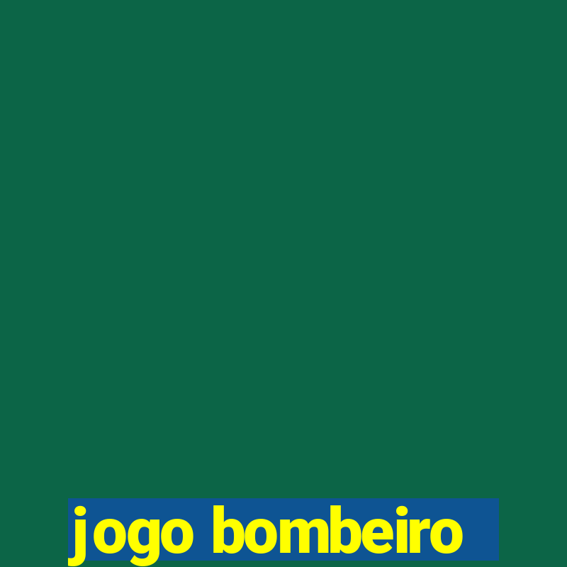 jogo bombeiro